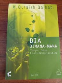 Image of Dia Di Mana-Mana: Tangan Tuhan Dibalik Setiap Fenomena