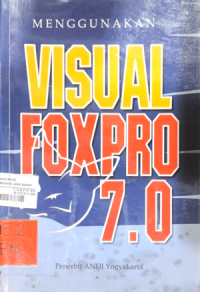 Image of Menggunakan Visual FoxPro 7.0