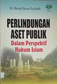 Image of Perlindungan Aset Publik dalam Perspektif  Hukum Islam