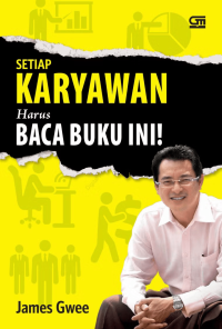 Image of Setiap Karyawan Harus Baca Buku Ini!