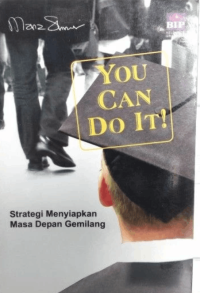 Image of You Can Do It! Strategi Menyiapkan Masa Depan Gemilang